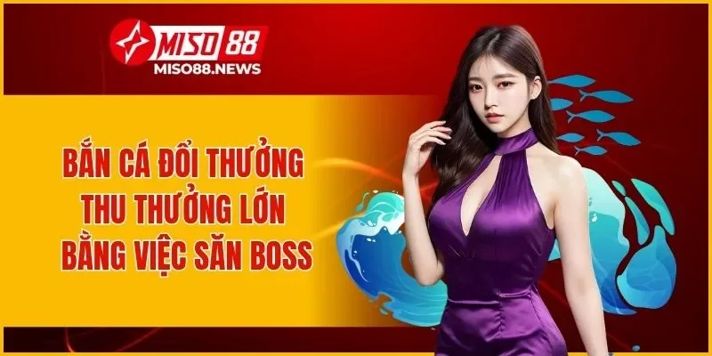 Bắn Cá Đổi Thưởng