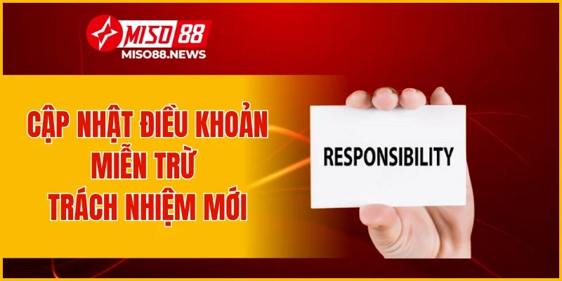 Cập nhật điều khoản miễn trừ trách nhiệm mới