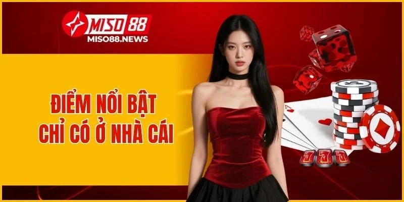 Điểm nổi bật chỉ có ở MISO88
