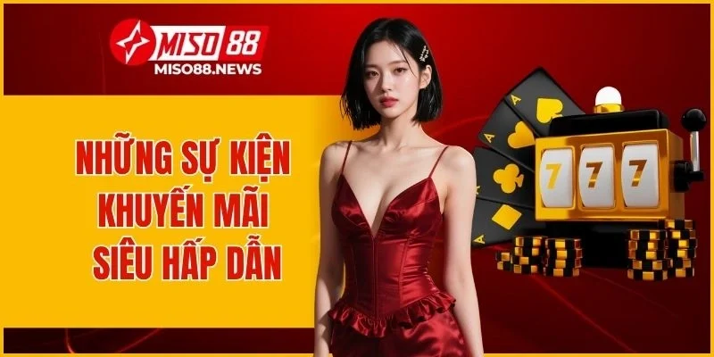 Những sự kiện khuyến mãi siêu đỉnh cao